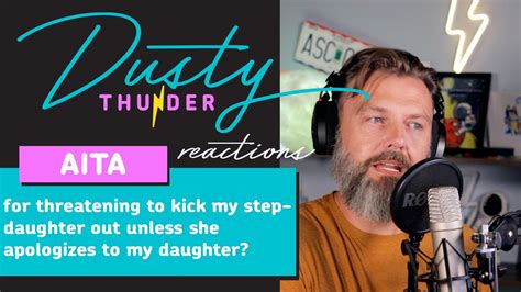 A catharsis for the frustrated moral philosopher in all of us, and a place to finally find out if. . Aita for threatening to kick out my stepdaughter